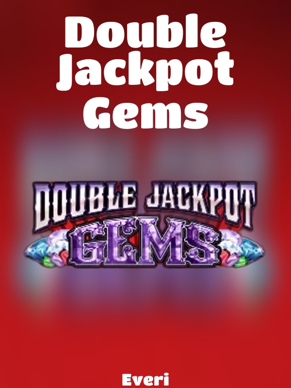 Double Jackpot Gems slot Everi