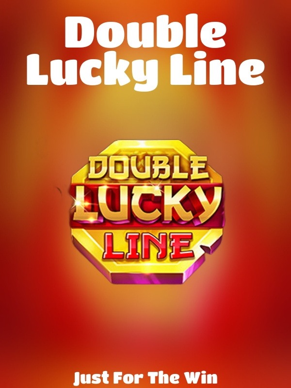 Double Lucky Line slot Just For The Win