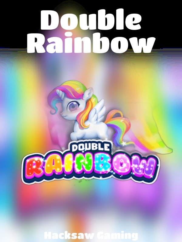 Double Rainbow slot Hacksaw Gaming