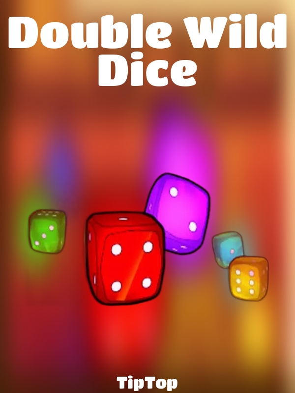 Double Wild Dice slot TipTop