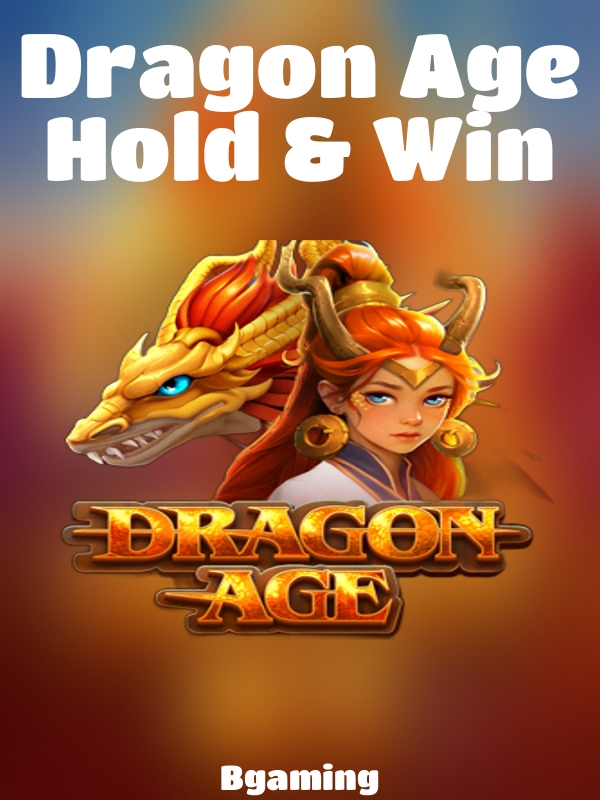 Dragon Age Hold & Win slot Bgaming