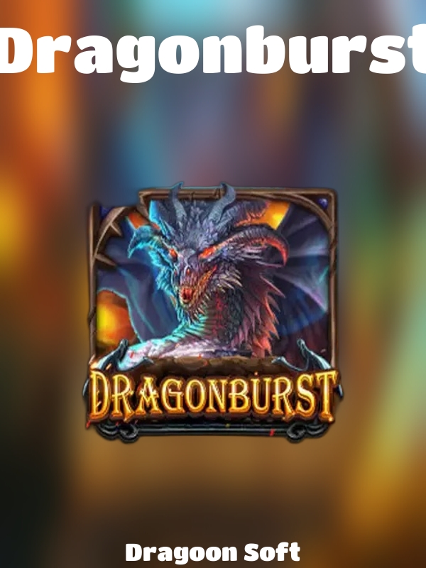 Dragonburst slot Dragoon Soft