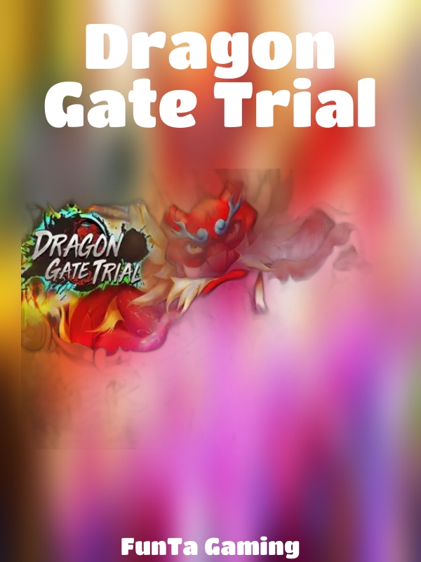 Dragon Gate Trial slot FunTa Gaming