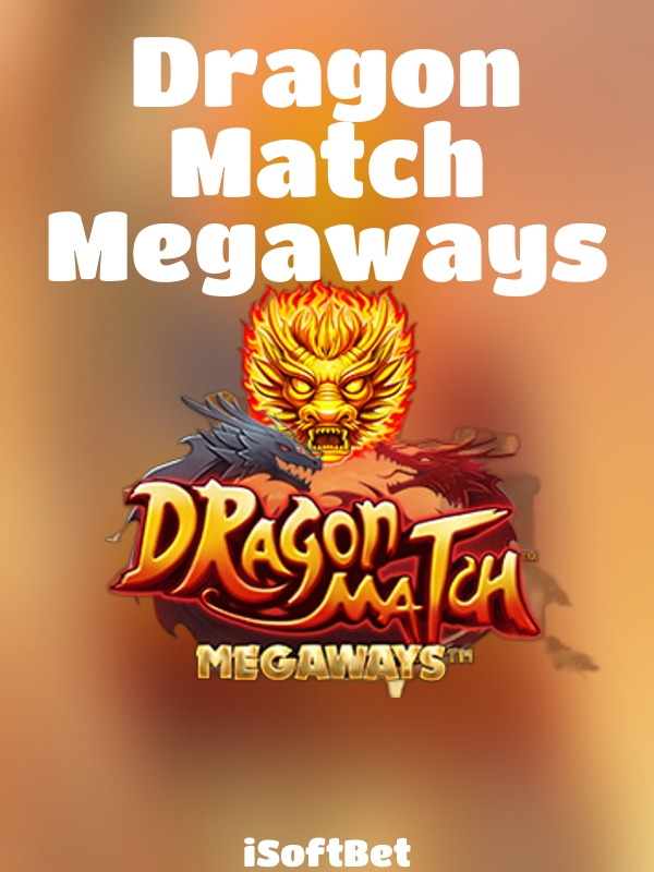 Dragon Match Megaways slot iSoftBet