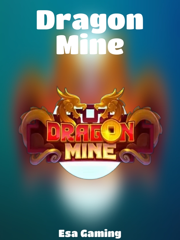 Dragon Mine slot Esa Gaming