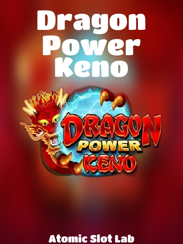 Dragon Power Keno slot Atomic Slot Lab