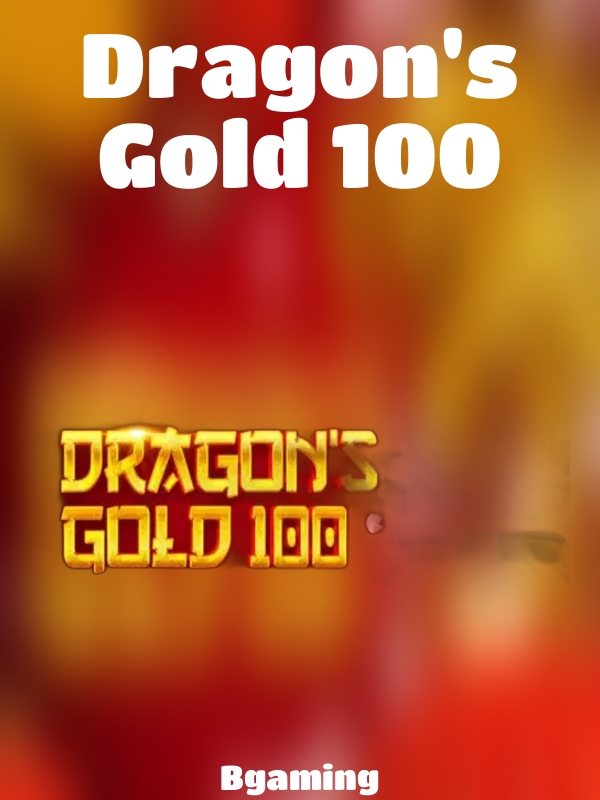 Dragon's Gold 100 slot Bgaming