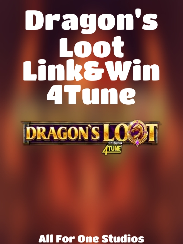 Dragon's Loot Link&Win 4Tune slot All For One Studios