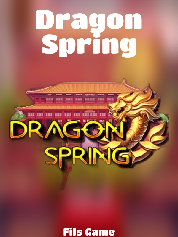 Dragon Spring slot Fils Game