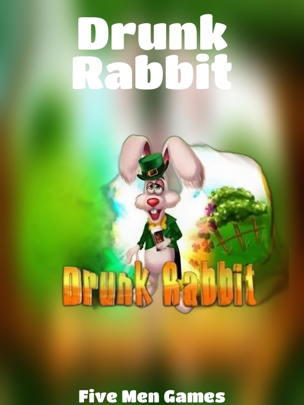 Drunk Rabbit slot Five Men Games