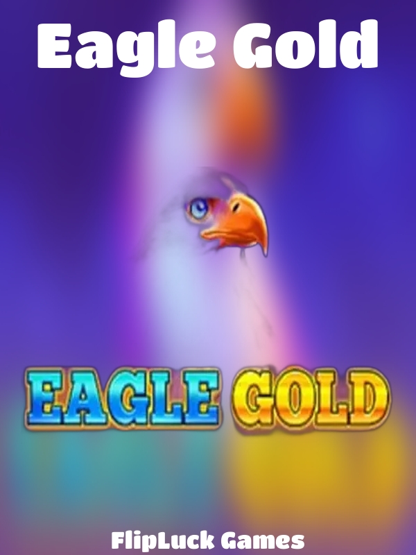 Eagle Gold slot FlipLuck Games