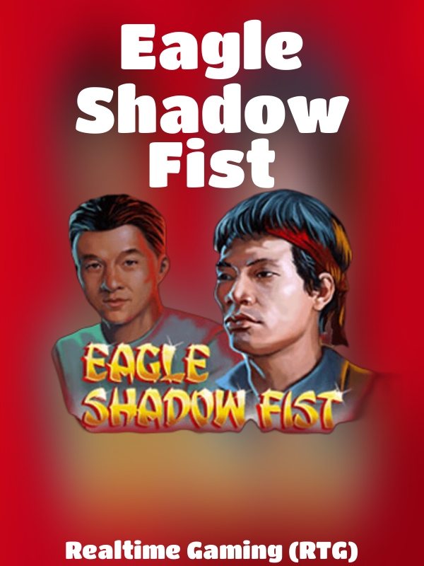 Eagle Shadow Fist slot Realtime Gaming (RTG)