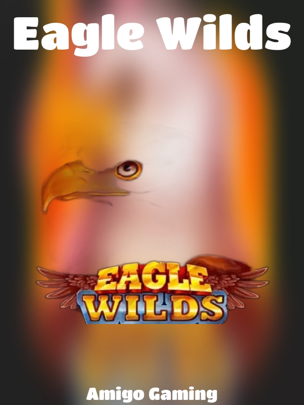 Eagle Wilds slot Amigo Gaming