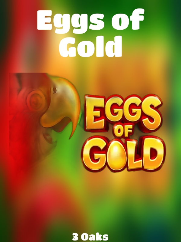 Eggs of Gold slot 3 Oaks