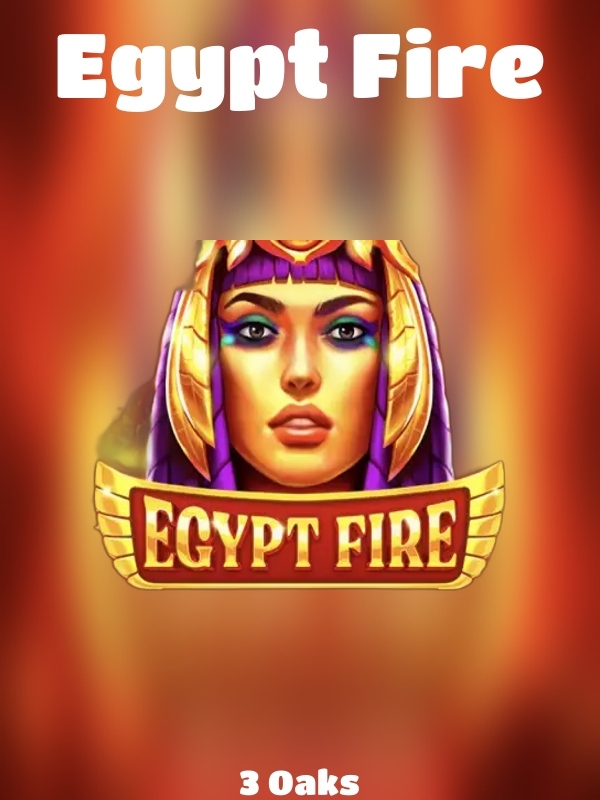 Egypt Fire slot 3 Oaks