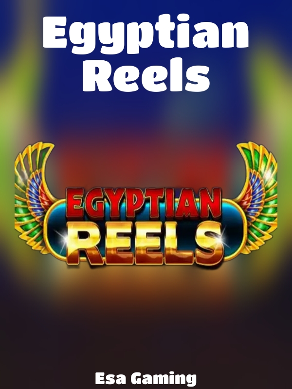 Egyptian Reels slot Esa Gaming