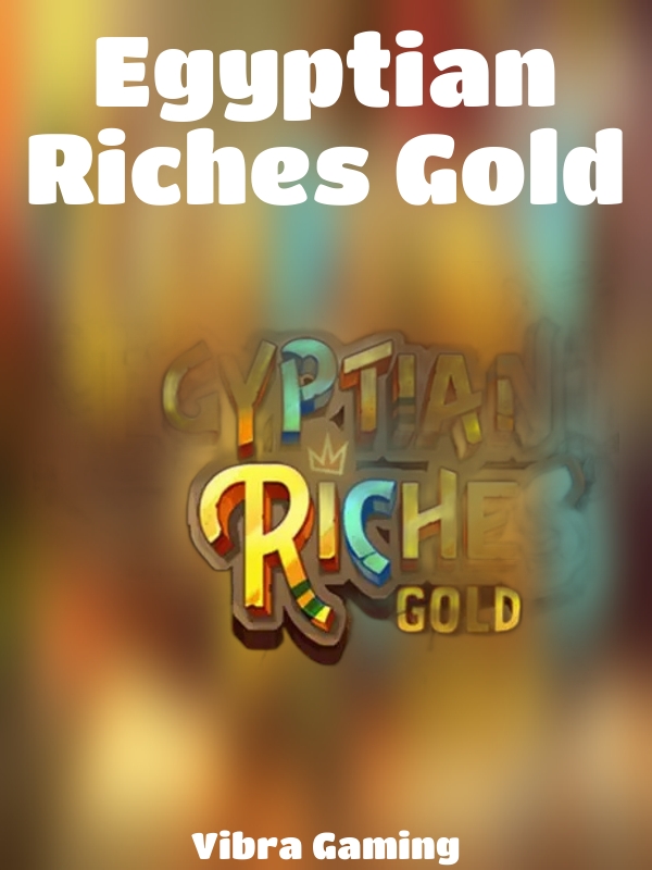 Egyptian Riches Gold slot Vibra Gaming