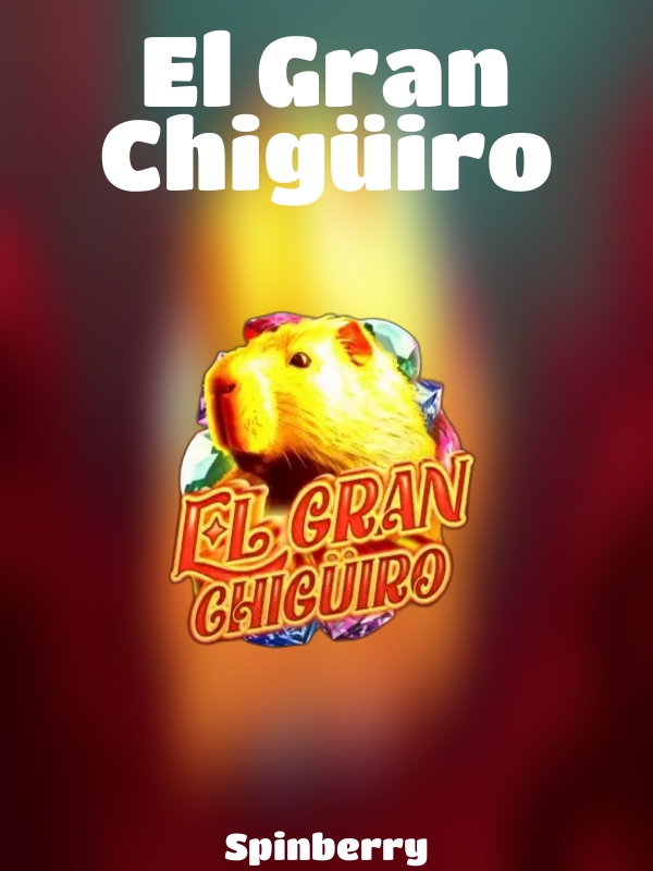 El Gran Chigüiro slot Spinberry