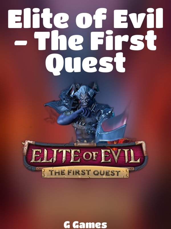 Elite of Evil - The First Quest slot G Games