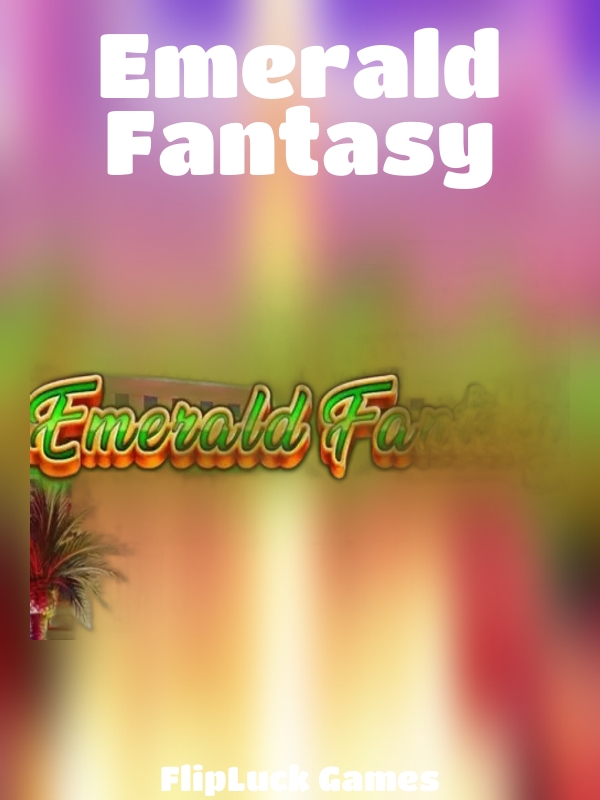 Emerald Fantasy slot FlipLuck Games