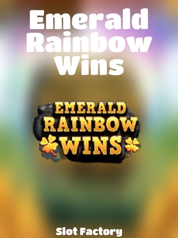 Emerald Rainbow Wins slot Slot Factory