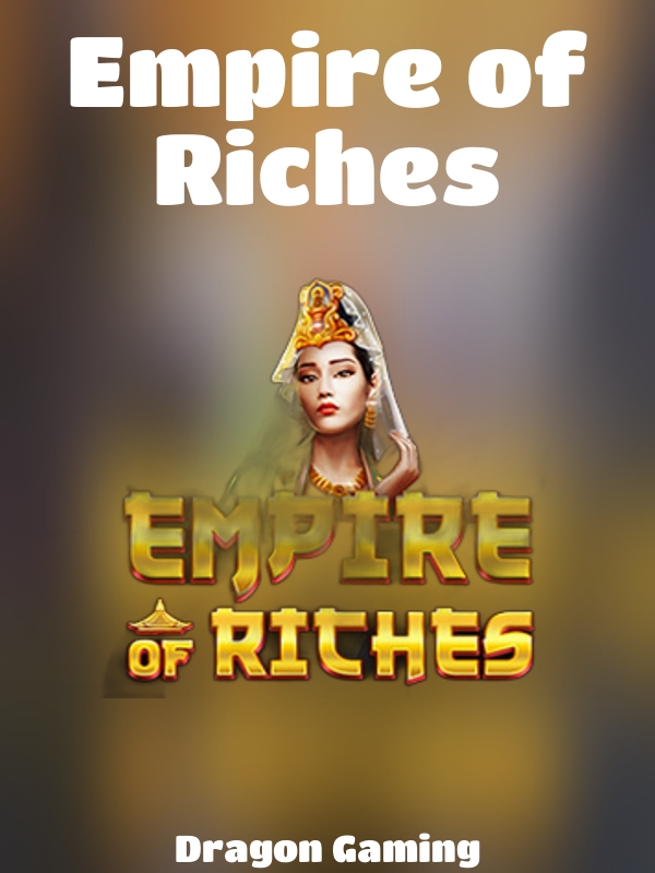 Empire of Riches slot Dragon Gaming