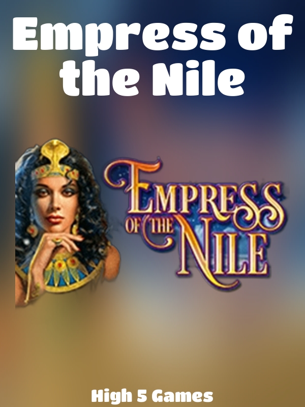 Empress of the Nile slot High 5 Games