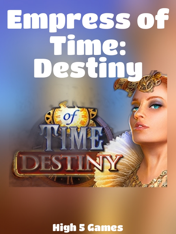 Empress of Time: Destiny slot High 5 Games