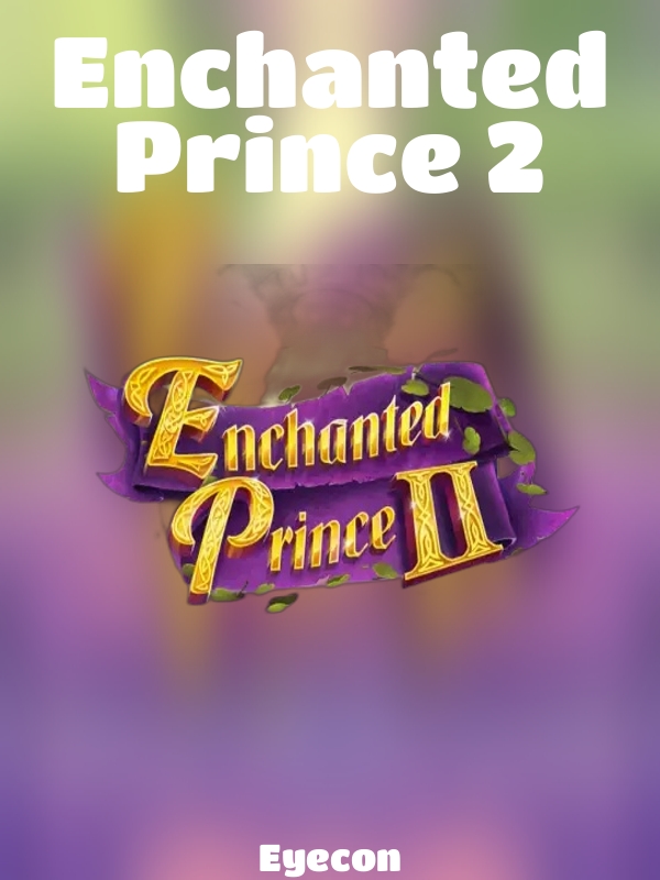 Enchanted Prince 2 slot Eyecon