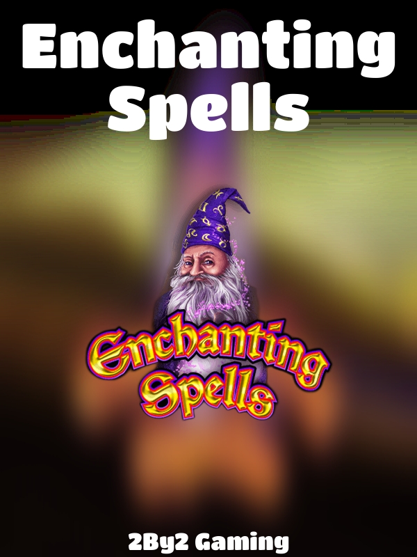 Enchanting Spells slot 2By2 Gaming