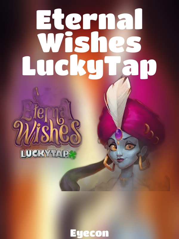 Eternal Wishes LuckyTap slot Eyecon