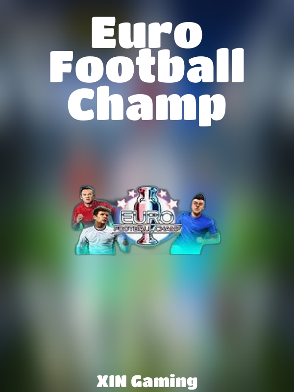 Euro Football Champ slot XIN Gaming