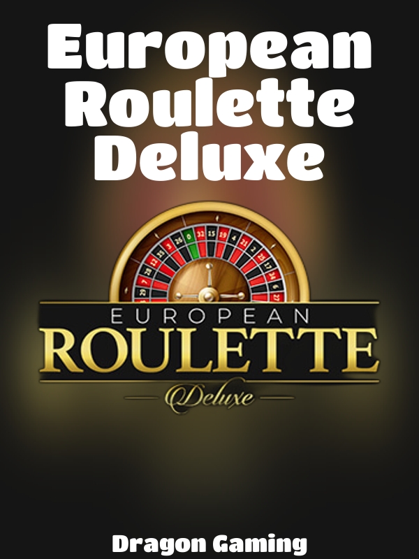 European Roulette Deluxe slot Dragon Gaming