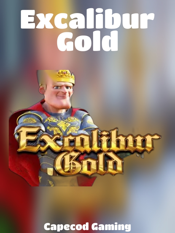 Excalibur Gold slot Capecod Gaming