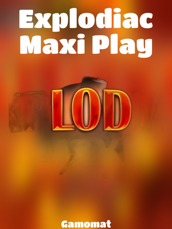 Explodiac Maxi Play slot Gamomat