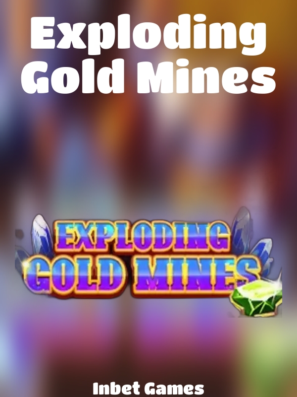 Exploding Gold Mines slot Inbet Games