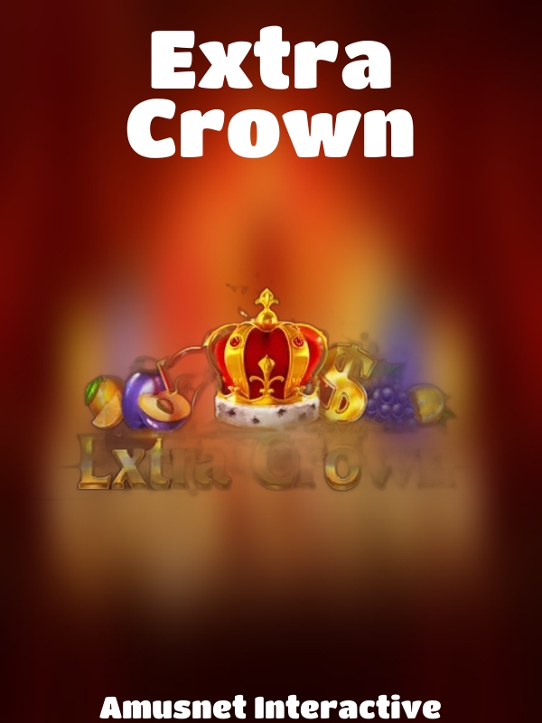 Extra Crown slot Amusnet Interactive