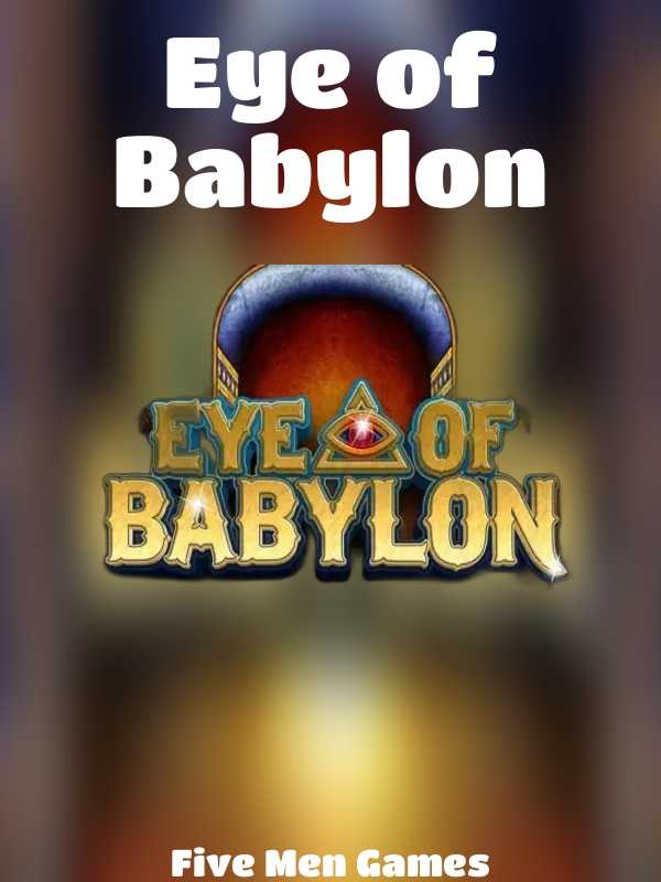 Eye of Babylon slot Five Men Games