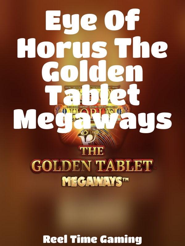 Eye Of Horus The Golden Tablet Megaways slot Reel Time Gaming