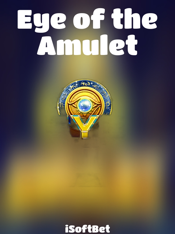 Eye of the Amulet slot iSoftBet