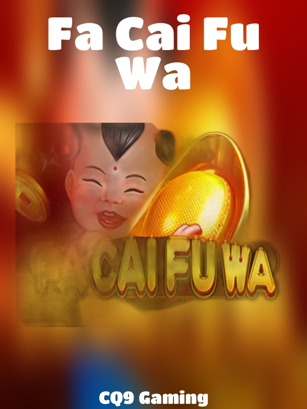 Fa Cai Fu Wa slot CQ9 Gaming