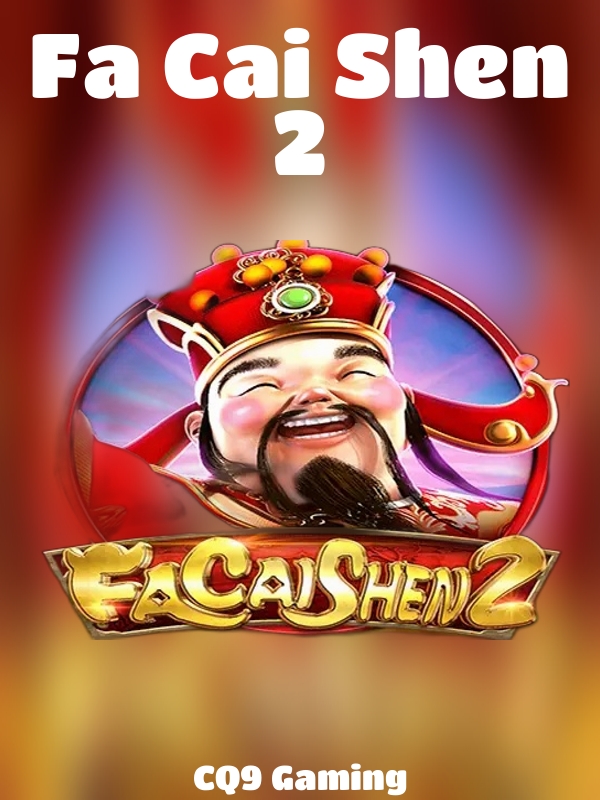 Fa Cai Shen 2 slot CQ9 Gaming