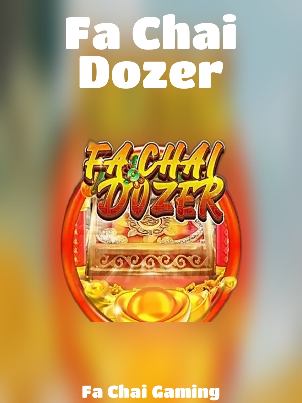 Fa Chai Dozer slot Fa Chai Gaming