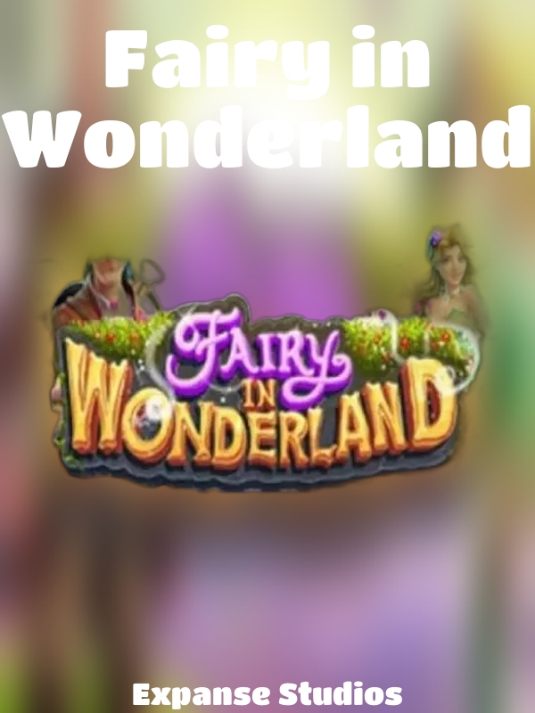 Fairy in Wonderland slot Expanse Studios