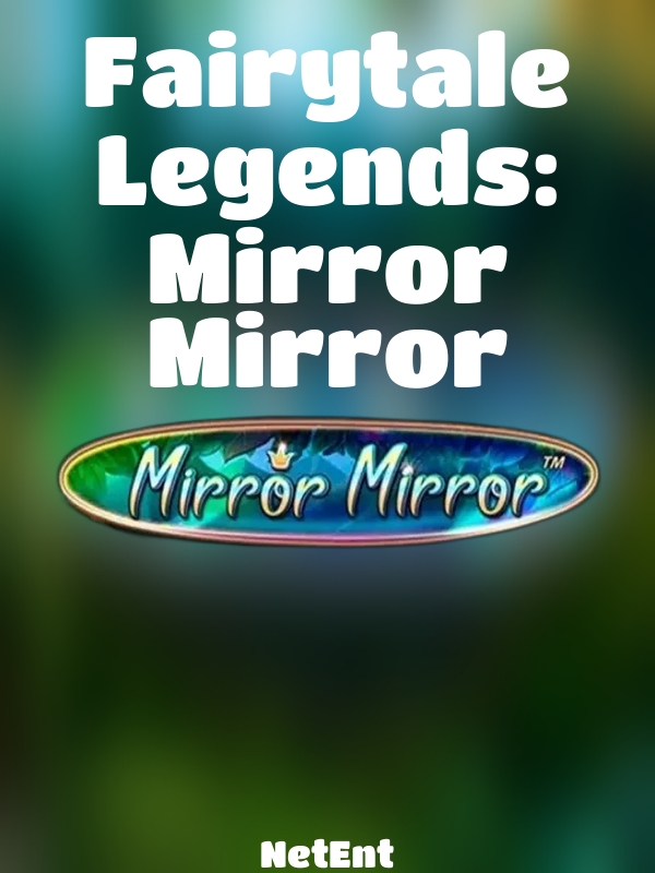 Fairytale Legends: Mirror Mirror slot NetEnt