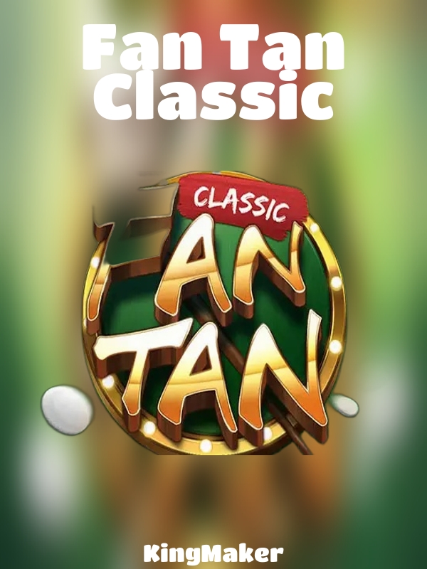 Fan Tan Classic slot KingMaker