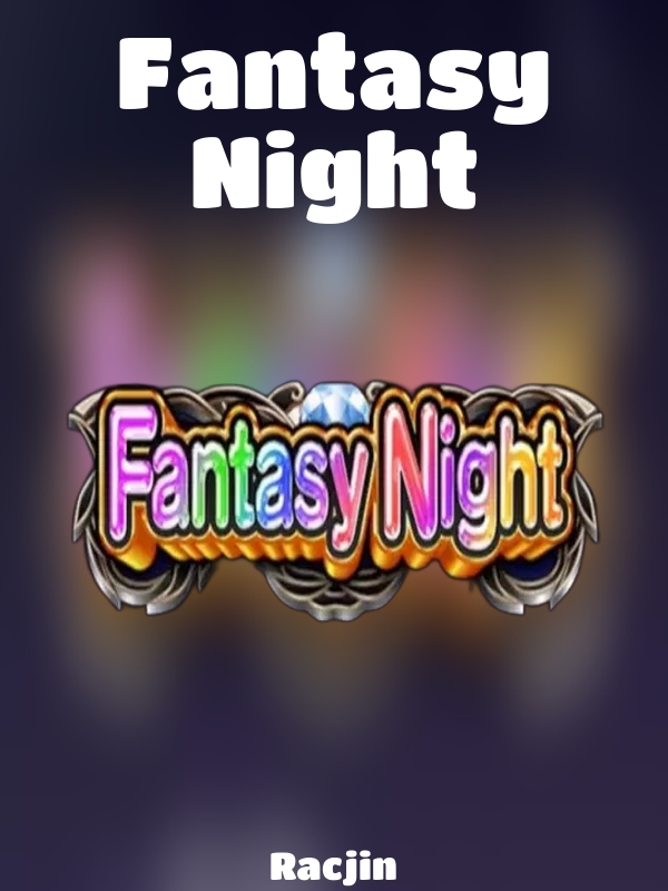 Fantasy Night slot Racjin