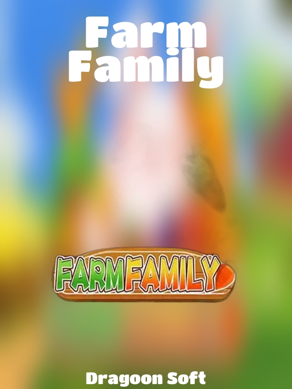 Farm Family slot Dragoon Soft