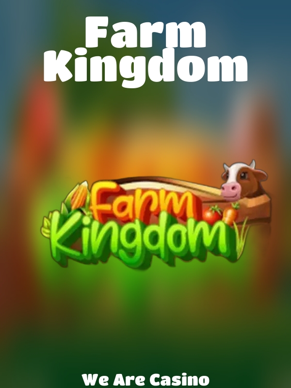 Farm Kingdom slot We Are Casino