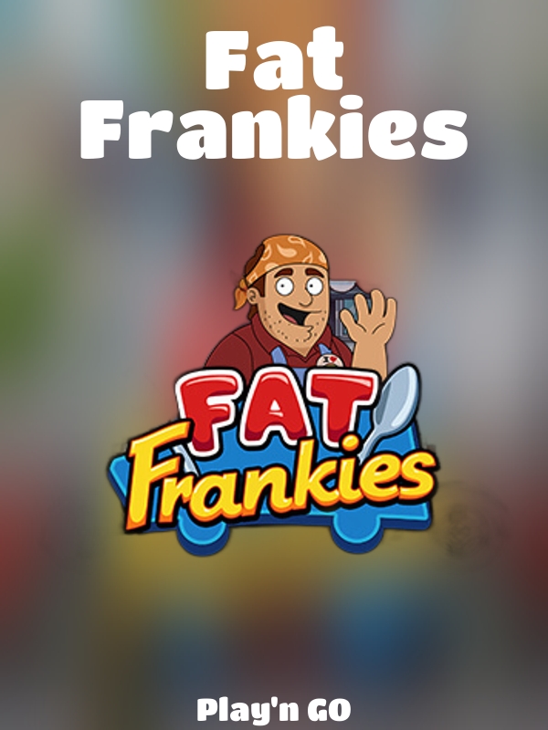 Fat Frankies slot Play'n GO